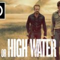 Hell Or High Water (2016)