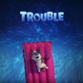 Trouble (2019)